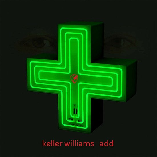 Add - Williams Keller - Musik - Keller Williams - 0662102120019 - 2. August 2019
