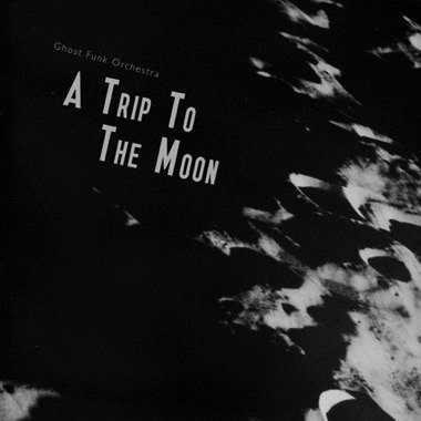 Cover for Ghost Funk Orchestra · Trip to the Moon (Cassette) (2024)