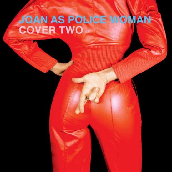 Cover Two - Joan As Police Woman - Muziek - SWEET POLICE - 0713179440019 - 1 mei 2020