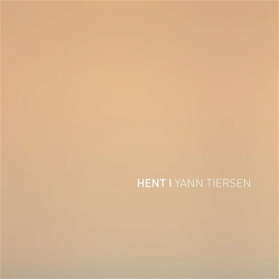Hent - Tiersen Yann - Musiikki -  - 0724596977019 - maanantai 18. joulukuuta 2023