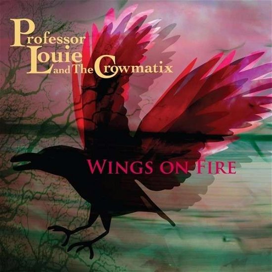 Cover for Professor Louie &amp; the Crowmatix · Wings on Fire (LP) (2015)