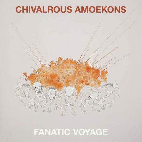 Fanatic Voyage - Chivalrous Amoekons - Musiikki - SEA NOTE - 0781484602019 - torstai 15. syyskuuta 2016