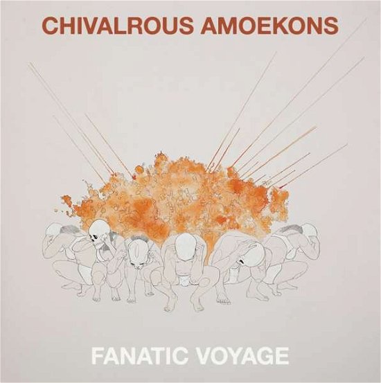Cover for Chivalrous Amoekons · Fanatic Voyage (LP) [Standard edition] (2016)