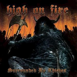 High On Fire · Surrounded By Thieves (LP) (2023)