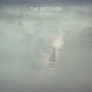 Cover for Receiver · All Burn (LP) (2015)