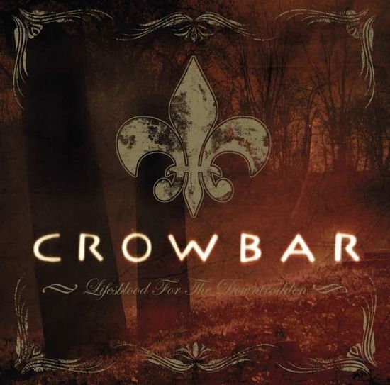 Cover for Crowbar · Lifesblood For The Downtrodden (CD) (2023)