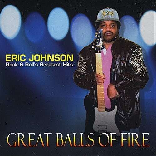Cover for Eric Johnson · Great Balls of Fire (CD) (2014)