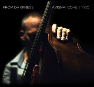 Cover for Avishai Cohen · From Darkness (CD) (2021)