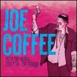Joe Coffee · When the Fabric Don't Fit the Frame (LP) [Coloured edition] (2018)