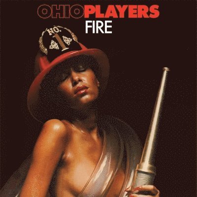 Fire - Ohio Players - Musiikki -  - 0829421011019 - perjantai 3. helmikuuta 2023