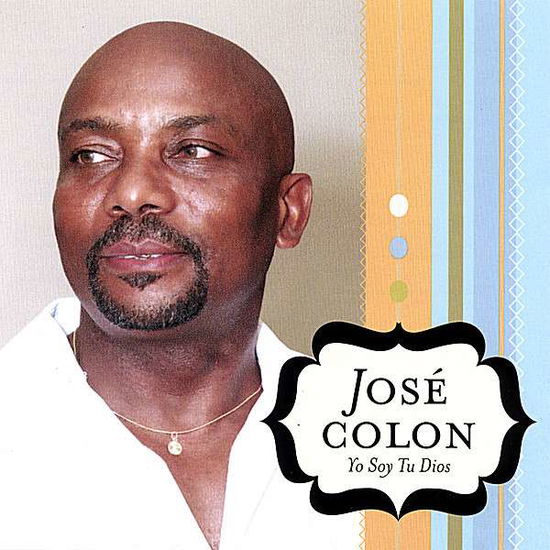 Cover for Jose Colon · Yo Soy Tu Dios (CD) (2007)