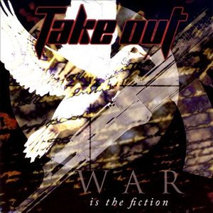 Cover for Take out · War is the Fiction (CD) (2008)