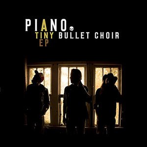 Cover for Piano · Tiny Bullet Choir (CD) (2015)