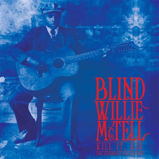 Cover for Blind Willie Mctell · Kill It, Kid - The Essential Collection (LP) [Coloured edition] (2020)
