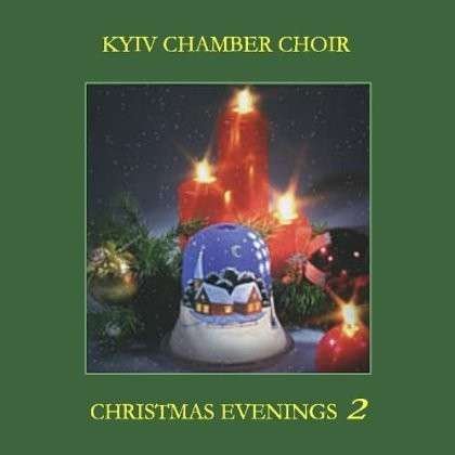 Cover for Kyiv Chamber Choir · Christmas Evenings (CD) (2011)