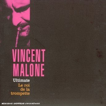 Cover for Vincent Malone · Ultimate - Le roi de la trompette ( (CD)
