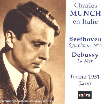 Cover for Beethoven / Debussy · Charles Munch En Italie: Beethoven: Symphony No. 6- Pastorale (CD) (2008)
