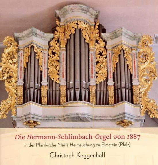 Hermann-Schlimbach-Orgel Von 1887 - Christoph Keggenhoff - Musiikki - ORGANUM - 4021568121019 - perjantai 4. huhtikuuta 2014