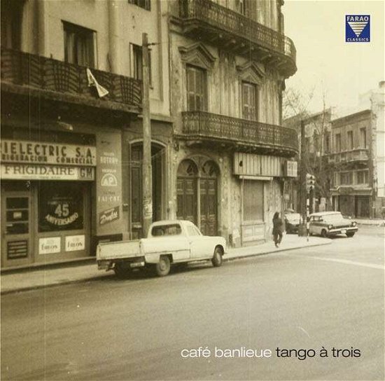 Café banlieue - Tango á trois Farao Classics Klassisk - Spahiu, Arben / Ludvig, Peter - Musikk - DAN - 4025438073019 - 24. oktober 2013