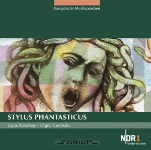 Cover for Lajos Rovatkay / Various · Stylus Phantasticus (CD) (2009)
