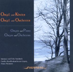 Cover for Von Weber / Franck / Liszt / Friedrich / Grosses · Orgel Und Klavier / Orgel Und Orchester (CD) (2005)