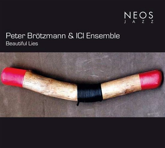 Cover for Broetzmann, Peter /Ici Ensemble · Beautifuls Lies (CD) (2016)