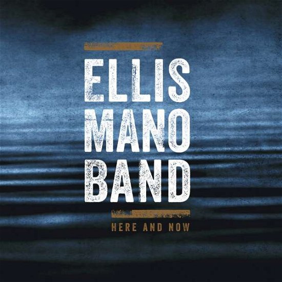 Cover for Ellis Mano Band · Here And Now (CD) [Digipak] (2021)