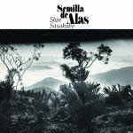 Cover for Sasakubo Shin · Semilla De Alas (CD) [Japan Import edition] (2012)