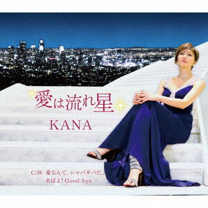 Cover for Kana · Ai Ha Nagareboshi C/w Ai Nante.shabadaba Da. / Abayo!good-bye (CD) [Japan Import edition] (2018)