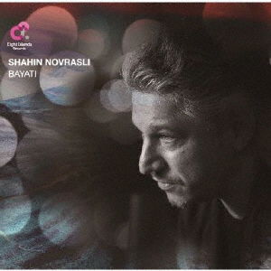 Cover for Shahin Novrasli · Bayati (CD) [Japan Import edition] (2022)