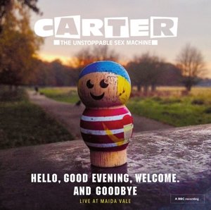 Hello Good Evening Welcome And Goodbye - Carter The Unstoppable Sex Machine - Musik - CHERRY RED - 5013929355019 - 28 januari 2016