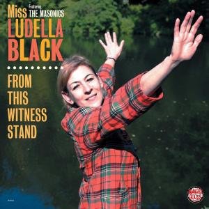 Cover for Miss Ludella Black · From This Witness Stand (LP) (2008)
