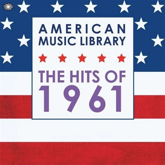 American Music Library: Hits Of 1961 - V/A - Musiikki - FANTASTIC VOYAGE - 5055311002019 - maanantai 8. syyskuuta 2014