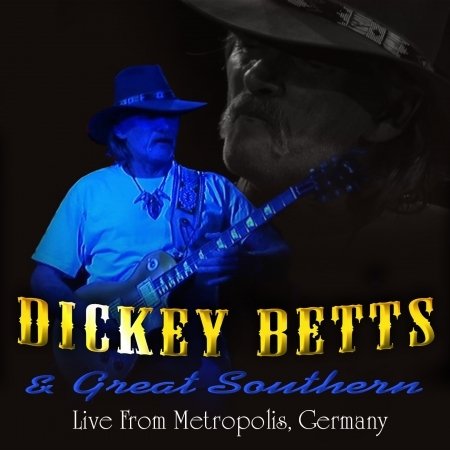 Live At Metropolis Munich - Dickey Betts - Musikk - STORE FOR MUSIC - 5055544228019 - 20. april 2017