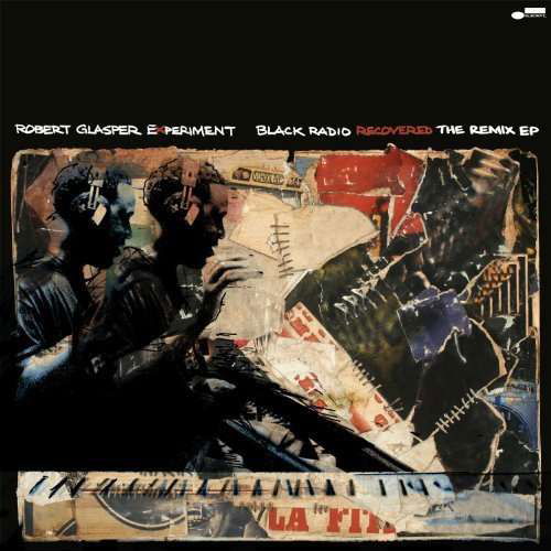Cover for Robert Glasper · Black Radio Recovered: the Remix EP (LP) [EP edition] (2012)