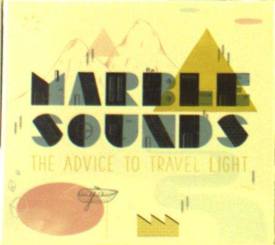Cover for Marble Sounds · Advice To Travel Light (CD) (2018)