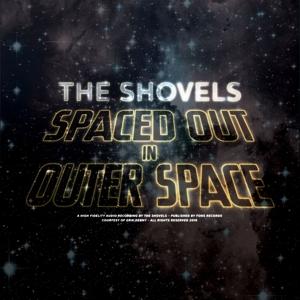 Cover for Shovels · Spaced Out In Outer Space (CD) (2016)