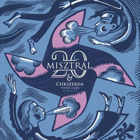 Cover for Misztrál (musicalized poems) · Misztrál 20 &amp; Csíkszerda + Vedres Csaba (CD)