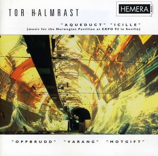 Cover for Halmrast · Aqueduct Icille Music Norwegian Pavillion Expo 92 (CD) (1992)