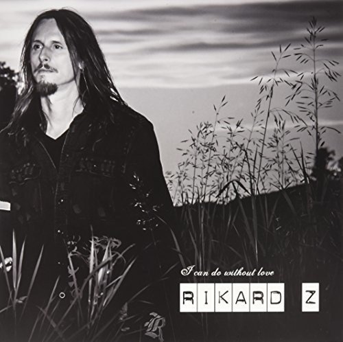 Rikard Z · I Can Do Without Love (LP) (2016)