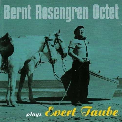 Cover for Bernt -Quartet- Rosengren · Plays Evert Taube (CD) (2017)