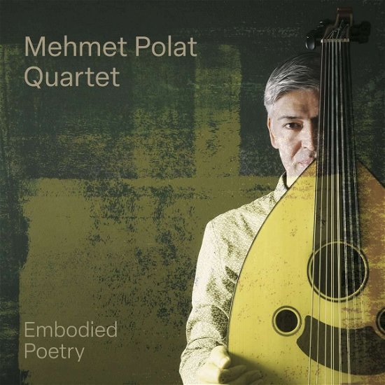 Cover for Mehmet -Quartet- Polat · Embodied Poetry (CD) (2023)