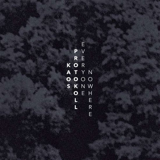 Cover for Kaos Protokoll · Everyone Nowhere (LP) (2018)