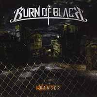 Cover for Burn of Black · Danger (CD) (2013)