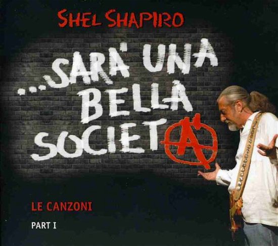...sara Una Bella Societa - Shel Shapiro - Muzyka - PROMO MUSIC - 8033837110019 - 17 października 2008