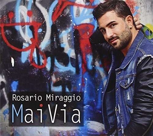 Cover for Rosario Miraggio · Mai Via (CD) (2014)