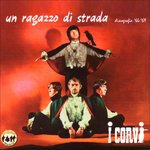 Cover for I Corvi · Un Ragazzo Di Strada (CD)