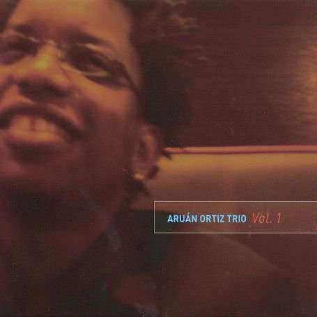 Cover for Aruan Ortiz Trio · Vol.1 (CD) (2004)