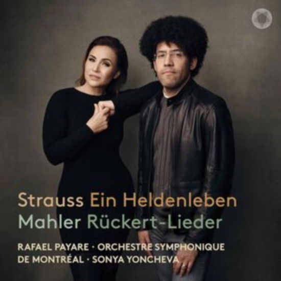 Cover for Sonya Yoncheva / Orchestre Symphonique De Montreal / Rafael Payare · Strauss: Ein Heldenleben &amp; Mahler: Ruckert-Lieder (CD) (2024)