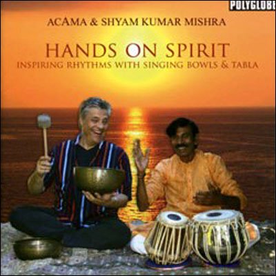 Cover for Acama &amp; Shyam Kumar Mishra · Hands On Spirit (CD) (2008)
